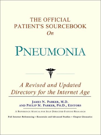 The Official Patient's Sourcebook on Pneumonia