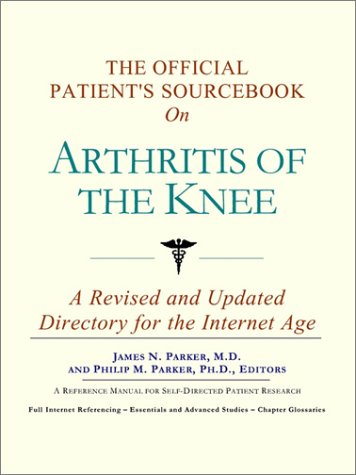 The Official Patient's Sourcebook on Arthritis of the Knee