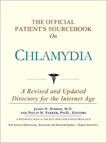 The Official Patient's Sourcebook on Chlamydia