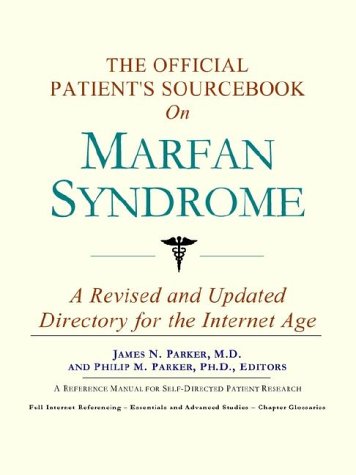 The Official Patient's Sourcebook on Marfan Syndrome