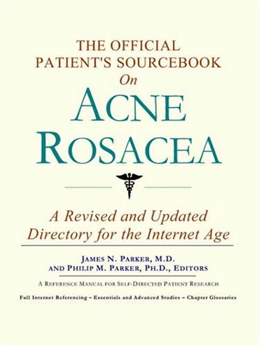 The Official Patient's Sourcebook on Acne Rosacea