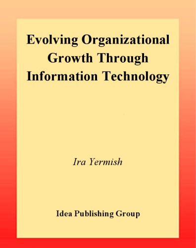 Evolving organizational growth through information technology