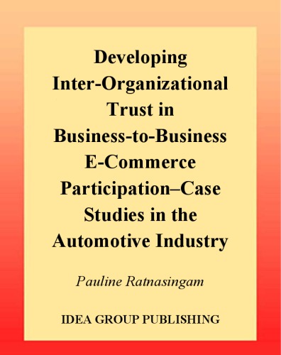 Developing inter-organizational trust in business-to-business e-commerce participation-case studies in the automotive industry