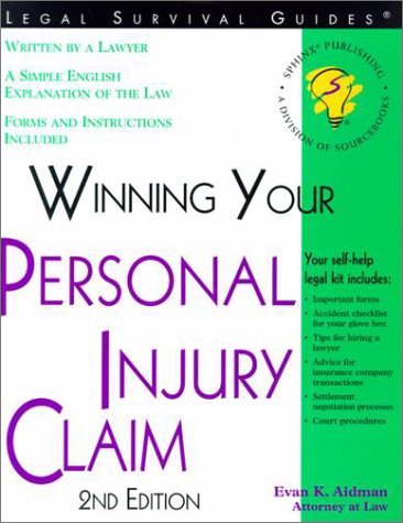 Winning your personal injury claim : with sample forms and worksheets