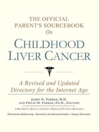 The Official Parent's Sourcebook on Childhood Liver Cancer