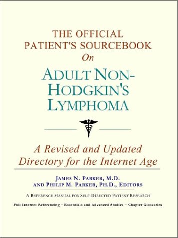 The Official Patient's Sourcebook on Adult Non-Hodgkin's Lymphoma