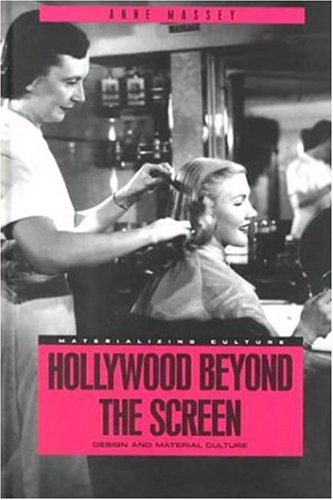 Hollywood beyond the screen : design and material culture