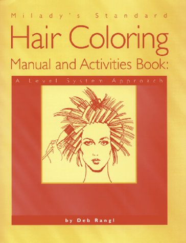 Milady's Standard Hair Coloring Manual and Activities Book