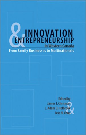 Innovation and entrepreneurship in Western Canada : from family businesses to multinationals