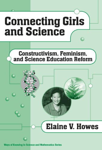 Connecting girls and science : constructivism, feminism, and science education reform