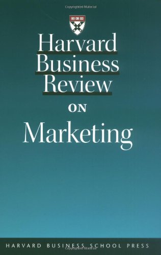 Harvard business review on marketing.