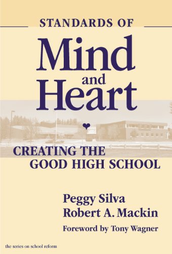 Standards of mind and heart : creating the good high school