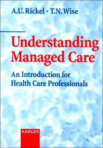 Understanding managed care : an introduction for health care professionals