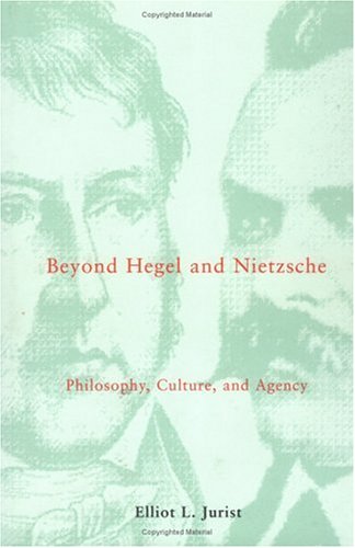 Beyond Hegel and Nietzsche