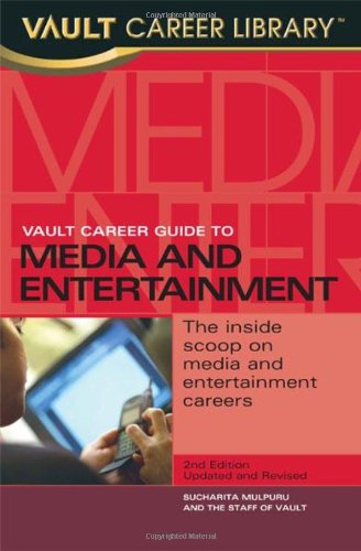 Vault career guide to media and entertainment