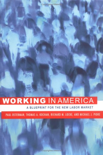 Working in America : a blueprint for the new labor market