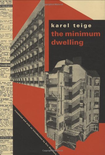 The minimum dwelling = L'habitation minimum = Die Kleinstwohnung : the housing crisis, housing reform ...