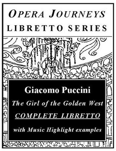 Puccini's the Girl of the Golden West (La Fanciulla del West)