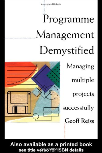 Programme management demystified : managing multiple projects successfully