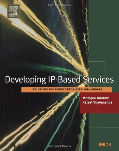 Developing IP-based services : solutions for service providers and vendors