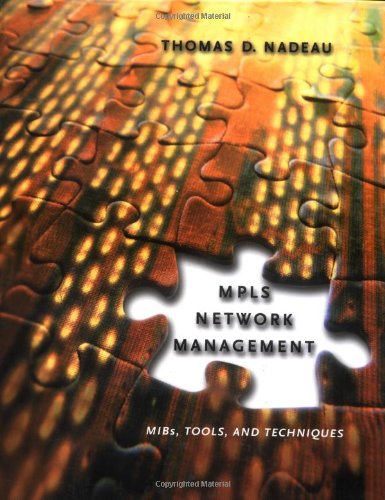 MPLS network management : MIBs, tools, and techniques