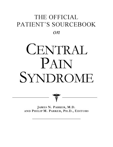 The Official Patient's Sourcebook on Central Pain Syndrome