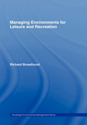 Managing environments for leisure and recreation