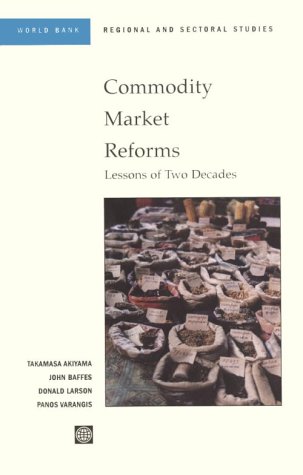 Commodity Market Reforms : Lessons of Two Decades.