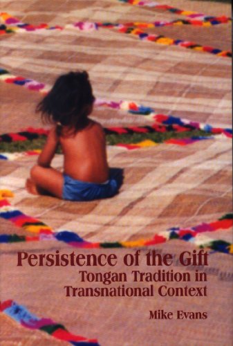 Persistence of the Gift : Tongan Tradition in Transnational Context