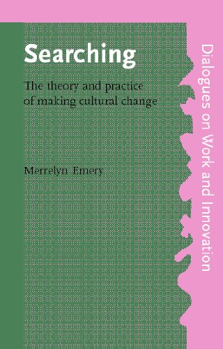 Searching : the theory and practice of making cultural change