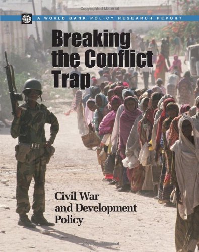 Breaking the Conflict Trap : Civil War and Development Policy.