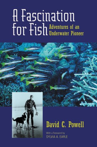 A fascination for fish adventures of an underwater pioneer