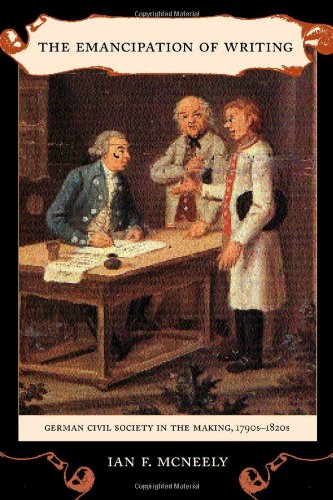 The emancipation of writing : German civil society in the making, 1790s-1820s