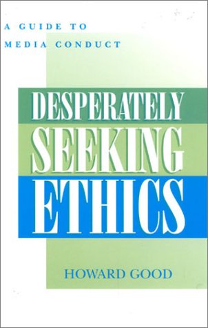 Desperately Seeking Ethics