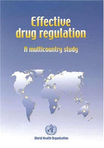 Effective drug regulation : a multicountry study