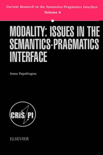 Modality: Issues in the Semantics-Pragmatics Interface.