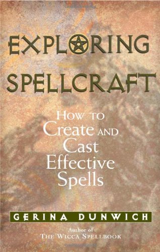 Exploring spellcraft : how to create and cast effective spells