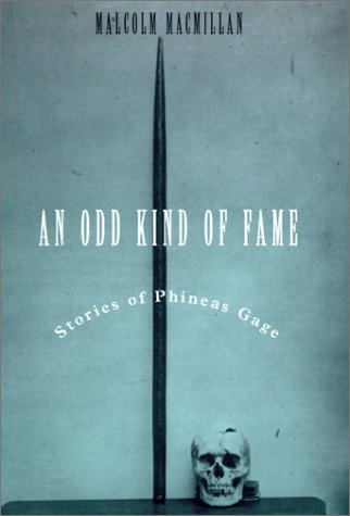 An odd kind of fame : stories of Phineas Gage