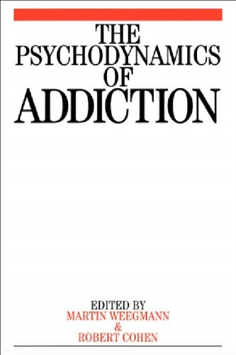 The psychodynamics of addiction