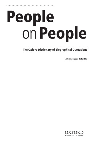 People on people : the Oxford dictionary of biographical quotations