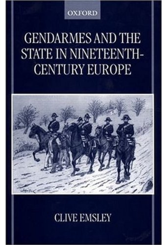 Gendarmes and the state in nineteenth-century Europe