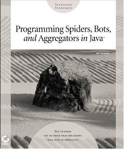 Programming spiders, bots, and aggregators in Java