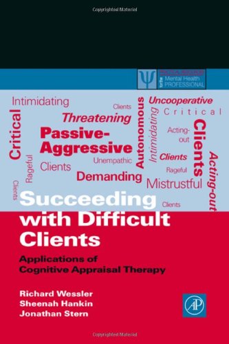 Succeeding with difficult clients : applications of cognitive appraisal therapy