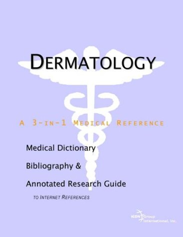 Dermatology : a medical dictionary, bibliography, and annotated research guide to Internet references