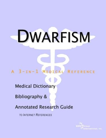 Dwarfism : a medical dictionary, bibliography, and annotated research guide to internet references