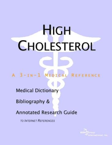 High cholesterol : a medical dictionary, bibliography, and annotated research guide to Internet references