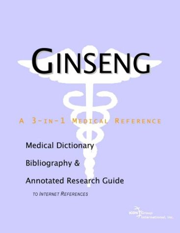 Ginseng : a medical dictionary, bibliography and annotated research guide to Internet references