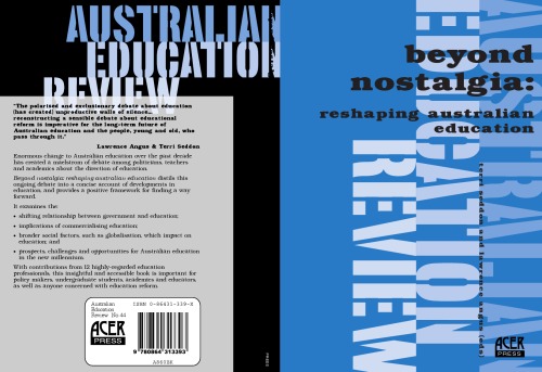 Beyond nostalgia : reshaping Australian education