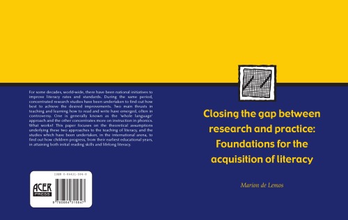 Closing the gap between research and practice : foundations for the acquisition of literacy