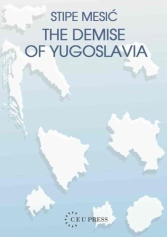 The Demise of Yugoslavia